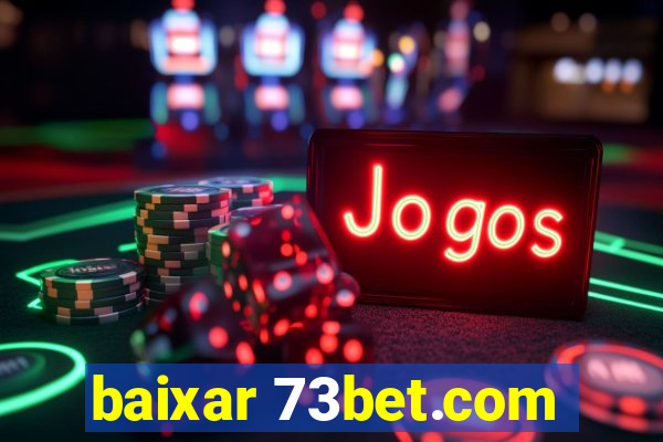 baixar 73bet.com